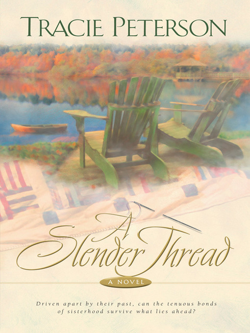 Title details for A Slender Thread by Tracie Peterson - Available